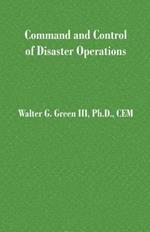 Command and Control of Disaster Operations