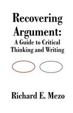 Recovering Argument: A Guide to Critical Thinking and Writing