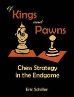 Of Kings and Pawns: Chess Strategy in the Endgame