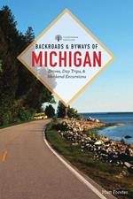 Backroads & Byways of Michigan (Third Edition) (Backroads & Byways)