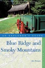 Explorer's Guide Blue Ridge and Smoky Mountains (Fourth Edition) (Explorer's Complete)