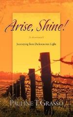 Arise, Shine!