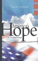 America's Hope: In Troubled Times