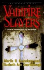 Vampire Slayers: Stories of Those Who Dare to Take Back the Night