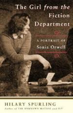 The Girl from the Fiction Department: A Portrait of Sonia Orwell