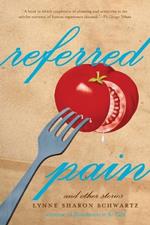 Referred Pain: And Other Stories