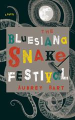 The Bluesiana Snake Festival