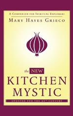 The New Kitchen Mystic: A Companion for Spiritual Explorers