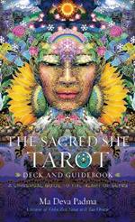 The Sacred She Tarot Deck and Guidebook: A Universal Guide to the Heart of Being