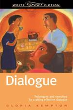 Dialogue: Techniques and Exercises for Crafting Effective Dialogue