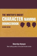 The Writer's Digest Character Naming Sourcebook