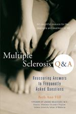 Multiple Sclerosis Q & a: Reassuring Answers to Frequently Asked Questions