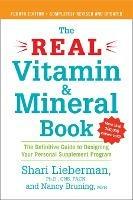 The Real Vitamin and Mineral Book: The Definitive Guide to Designing Your Personal Supplement Program 4th Ed Revised & Updated