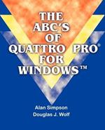 The ABC's of Quattro Pro for Windows