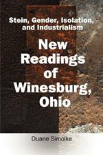 Stein, Gender, Isolation, and Industrialism: New Readings of Winesburg, Ohio