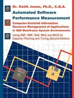 Automated Software Performance Measurement: Computer-Assisted Information Resource Management of Applications in IBM Mainframe System Environments