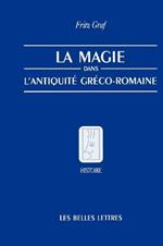 La Magie, Dans, L'Antiquite, Greco-Romaine: Ideologie Et Pratique