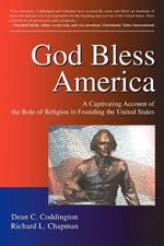 God Bless America: A Captivating Account of the Role of Religion in Founding the United States