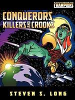 Conquerors, Killers, and Crooks