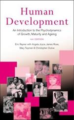 Human Development: An Introduction to the Psychodynamics of Growth, Maturity and Ageing