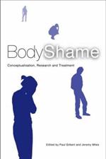 Body Shame: Conceptualisation, Research and Treatment