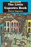 The Little Capoeira Book, Revised Edition