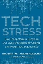 Tech Stress: Living Smart with Screen-Dependence