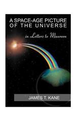 A Space-age Picture of the Universe: Letters to Maureen