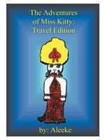 The Adventures of Miss Kitty: Exciting Journeys