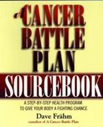 A Cancer Battle Plan:Sourcebook