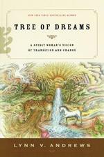 Tree of Dreams: A Spirit Woman's Vision of Transition and Change