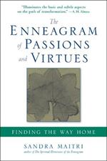 The Enneagram of Passions and Virtues: Finding the Way Home