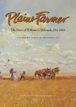 Plains Farmer: The Diary of William G. DeLoach, 1914-1964