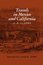 Travels In Mexico And California