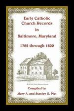 Early Catholic Church Records in Baltimore, Maryland, 1782-1800