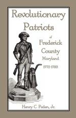 Revolutionary Patriots of Frederick County, Maryland, 1775-1783