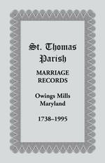 St. Thomas Parish Marriage Records, Owings Mills, Maryland, 1738-1995