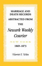 Marriage and Death Notices from the Newark, New York, Weekly Courier, 1869-1873