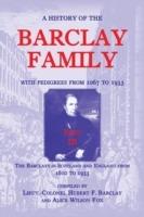 A History of the Barclay Family, with Pedigrees from 1067 to 1933, Part III: The Barclays in Scotland and England from 1610 to 1933