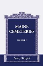 Maine Cemeteries: Vol. 1