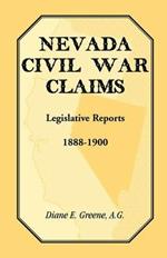 Nevada Civil War Claims: Legislative Reports, 1888-1900