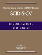 User's Guide for the Structured Clinical Interview for DSM-5 (R) Disorders-Clinician Version (SCID-5-CV)