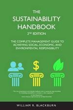 The Sustainability Handbook: The Complete Management Guide to Achieving Social, Economic, and Environmental Responsibility