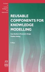 Reusable Components for Knowledge Modelling: Case Studies in Parametric Design Problem Solving