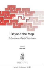 Beyond the Map: Archaeology and Spatial Technologies