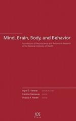 Mind, Brain, Body, and Behavior: The Foundations of Neuroscience and Behavioral Research at the National Institutes of Health