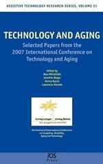 Technology and Aging: Selected Papers from the 2007 International Conference on Technology and Aging