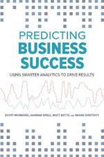 Predicting Business Success: Using Smarter Analytics to Drive Results