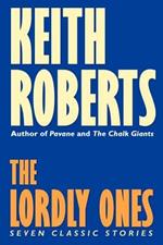 Lordly Ones: Seven Classic Stories, the