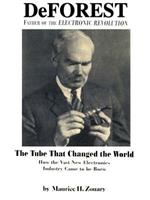 Deforest: Father of the Electronic Revolution